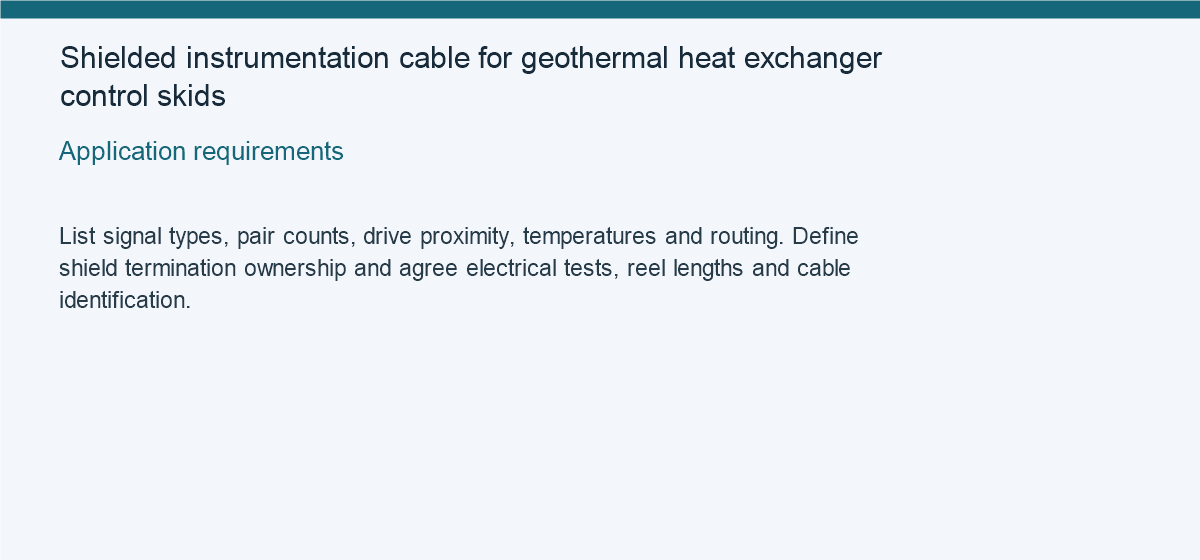 Shielded instrumentation cable for geothermal heat exchanger control skids — Application requirements