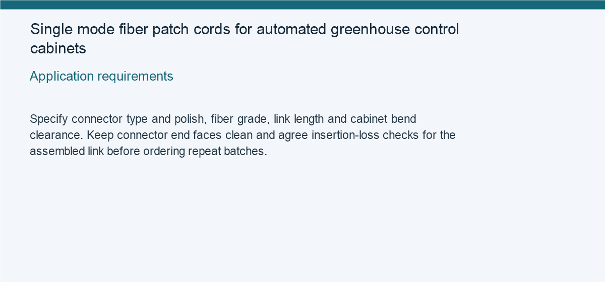 Single mode fiber patch cords for automated greenhouse control cabinets — Application requirements