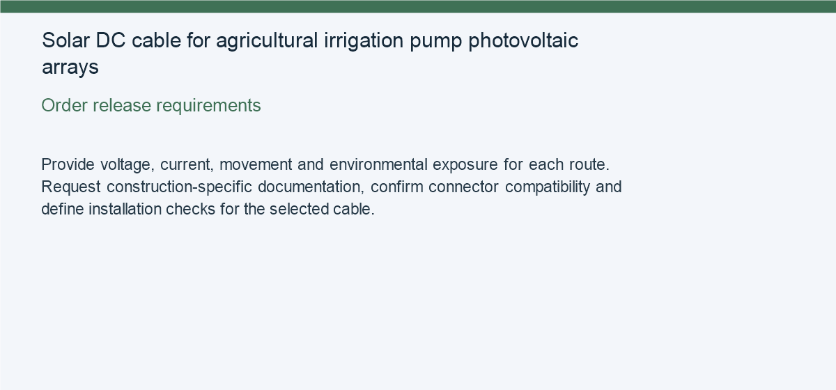 Solar DC cable for agricultural irrigation pump photovoltaic arrays — Order release requirements