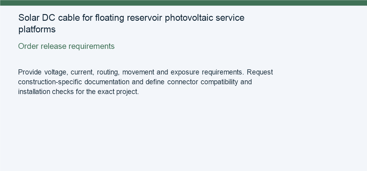 Solar DC cable for floating reservoir photovoltaic service platforms — Order release requirements