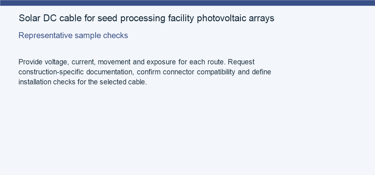 Solar DC cable for seed processing facility photovoltaic arrays — Representative sample checks